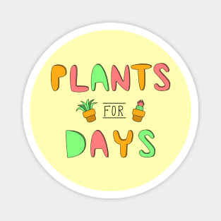 Plants for Days Magnet